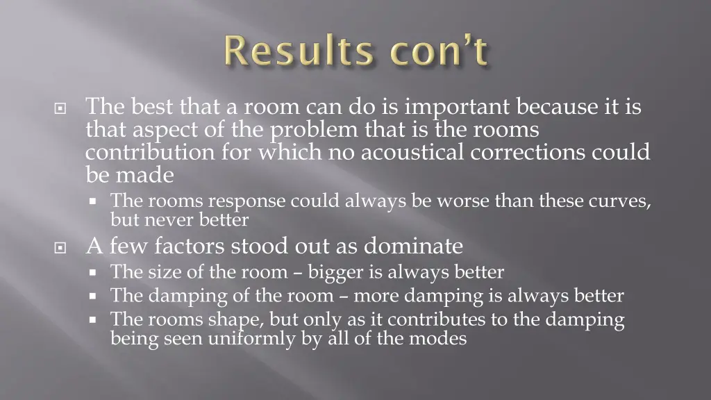 the best that a room can do is important because