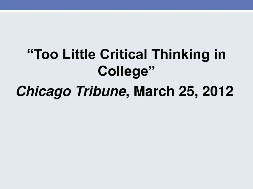 too little critical thinking in college chicago