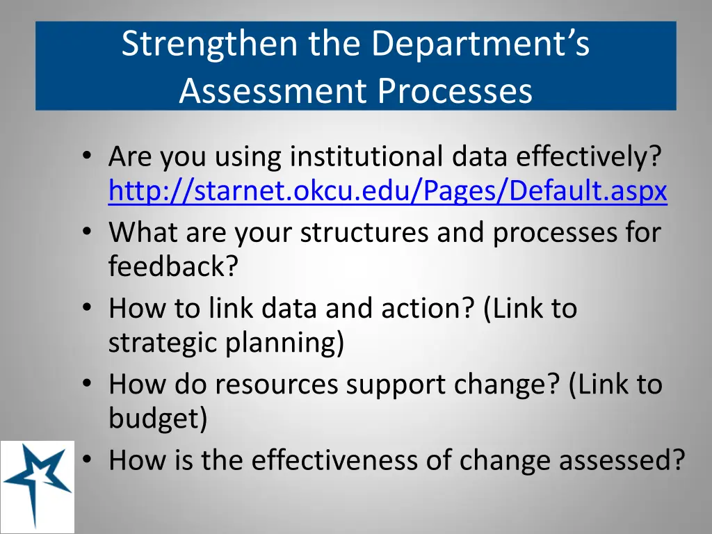 strengthen the department s assessment processes 1