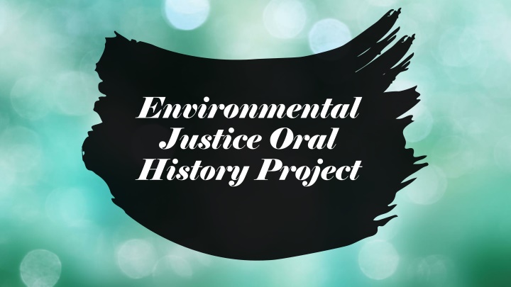 environmental justice oral history project