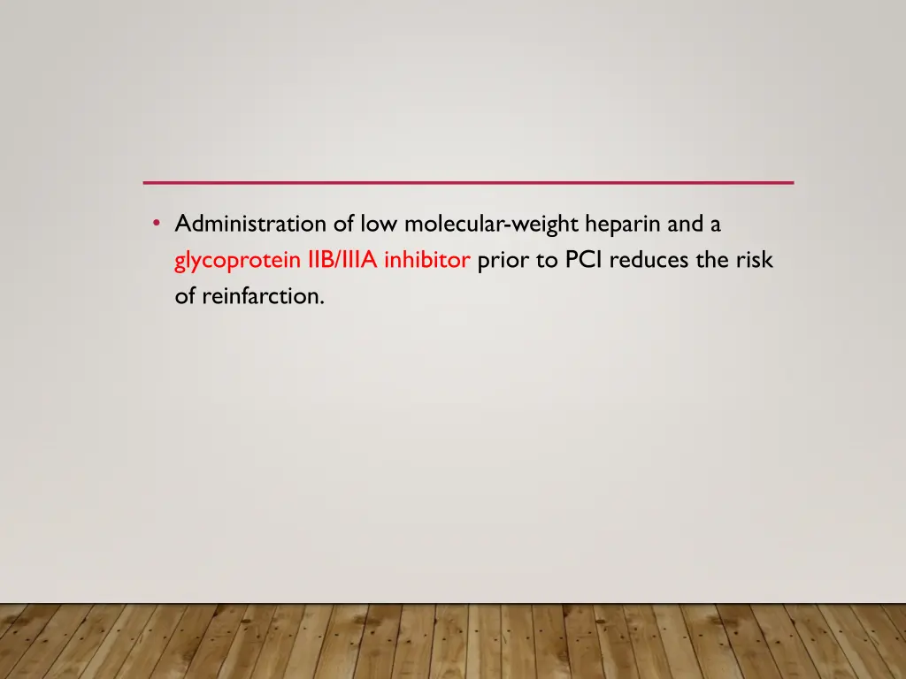 administration of low molecular weight heparin