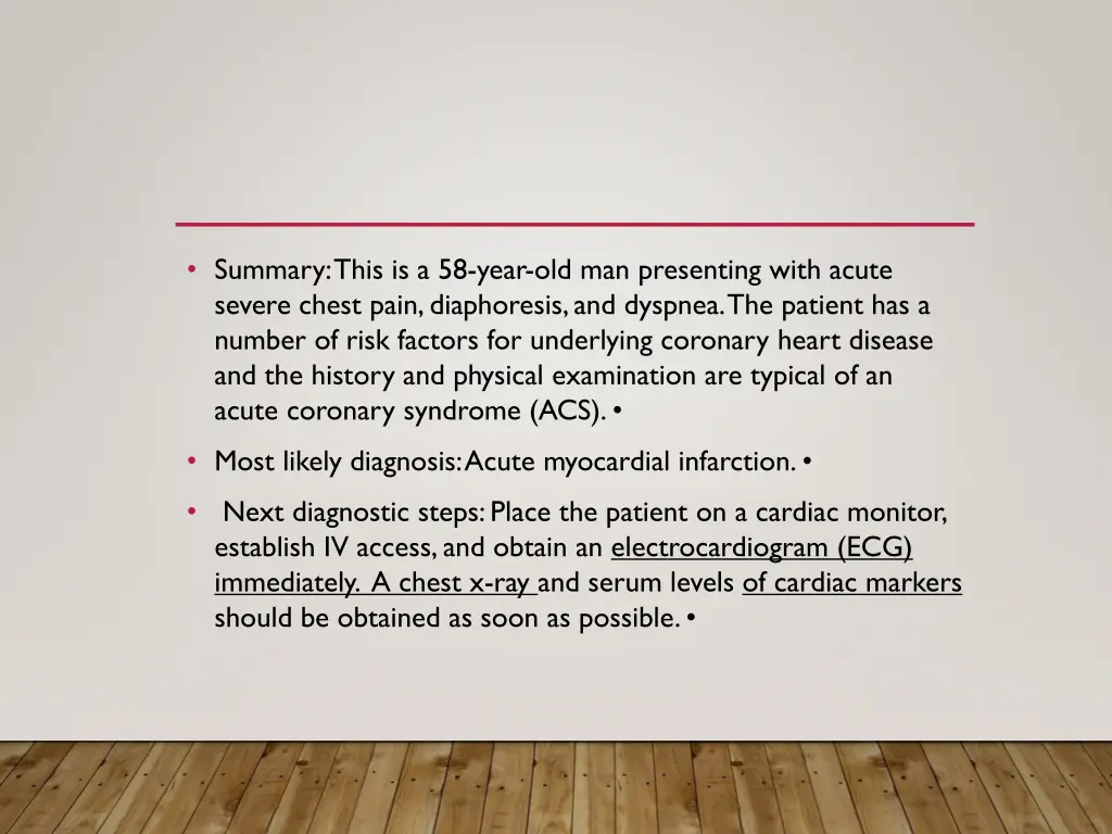 summary this is a 58 year old man presenting with