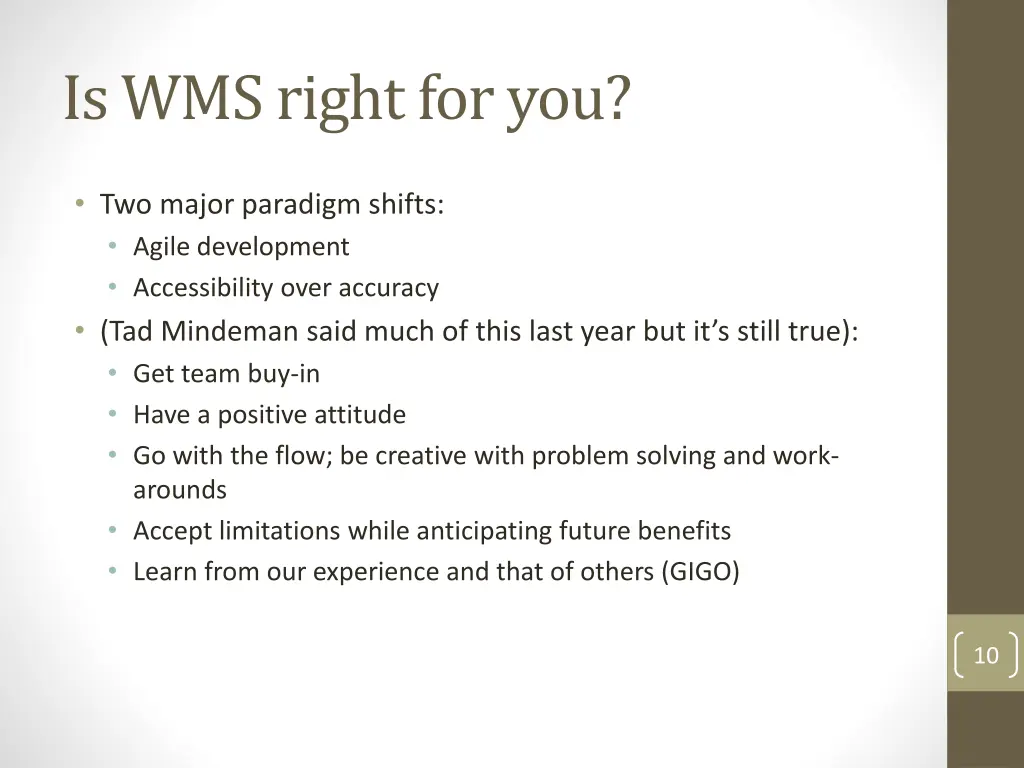 is wms right for you