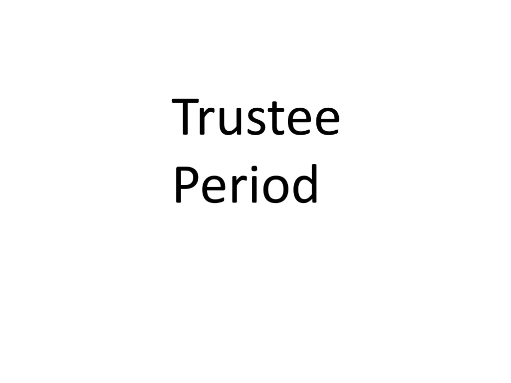 trustee period