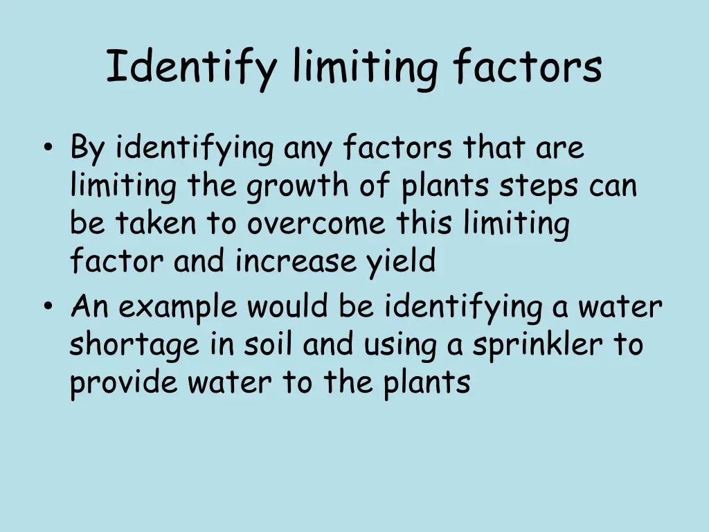 identify limiting factors