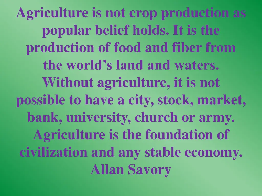 agriculture is not crop production as popular