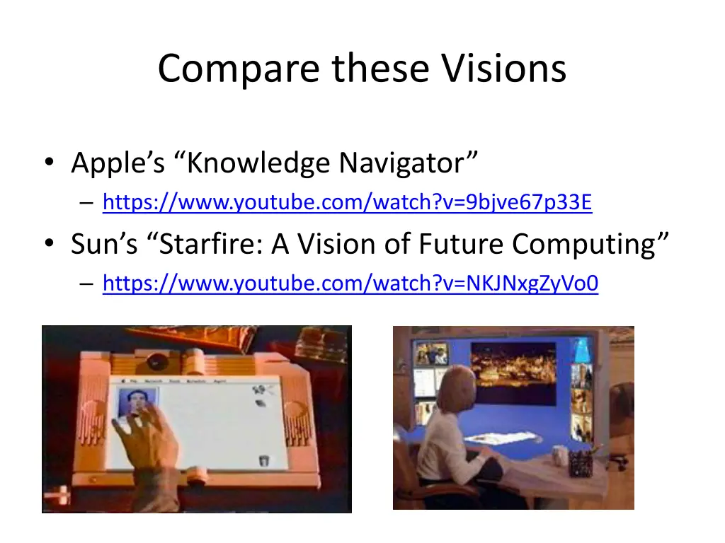 compare these visions