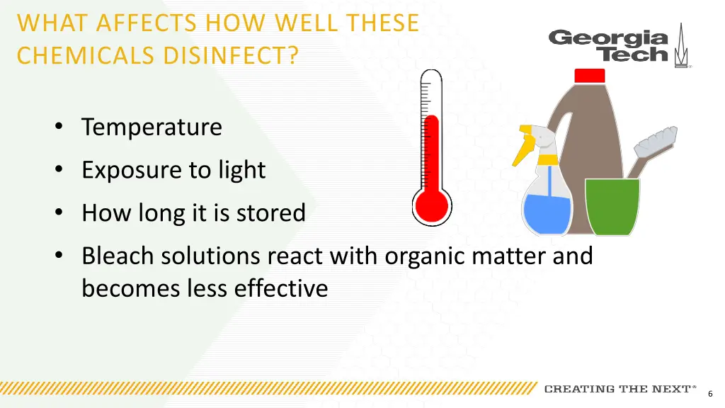 what affects how well these chemicals disinfect