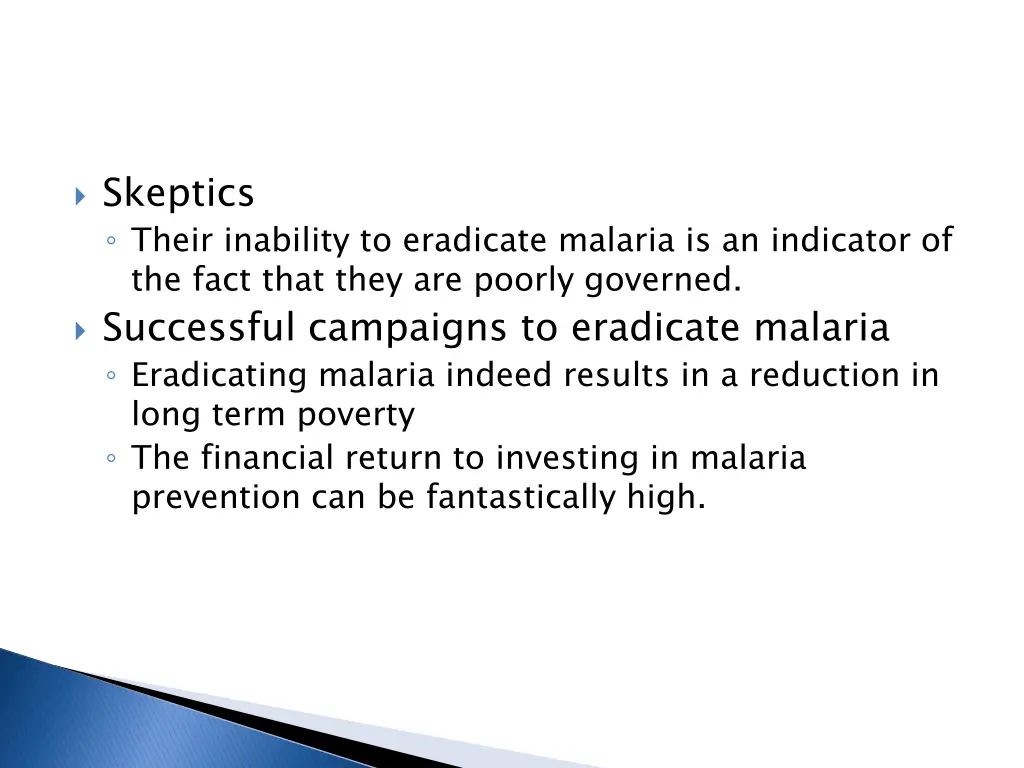 skeptics their inability to eradicate malaria