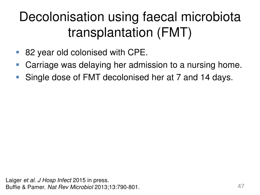 decolonisation using faecal microbiota