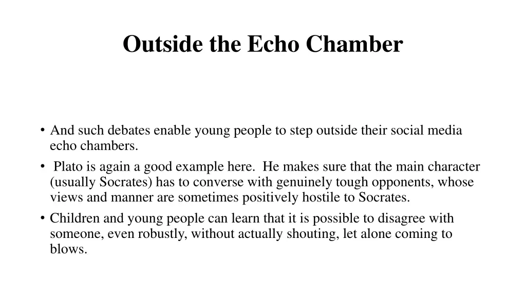 outside the echo chamber