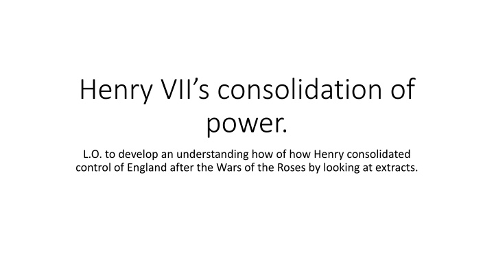 henry vii s consolidation of power