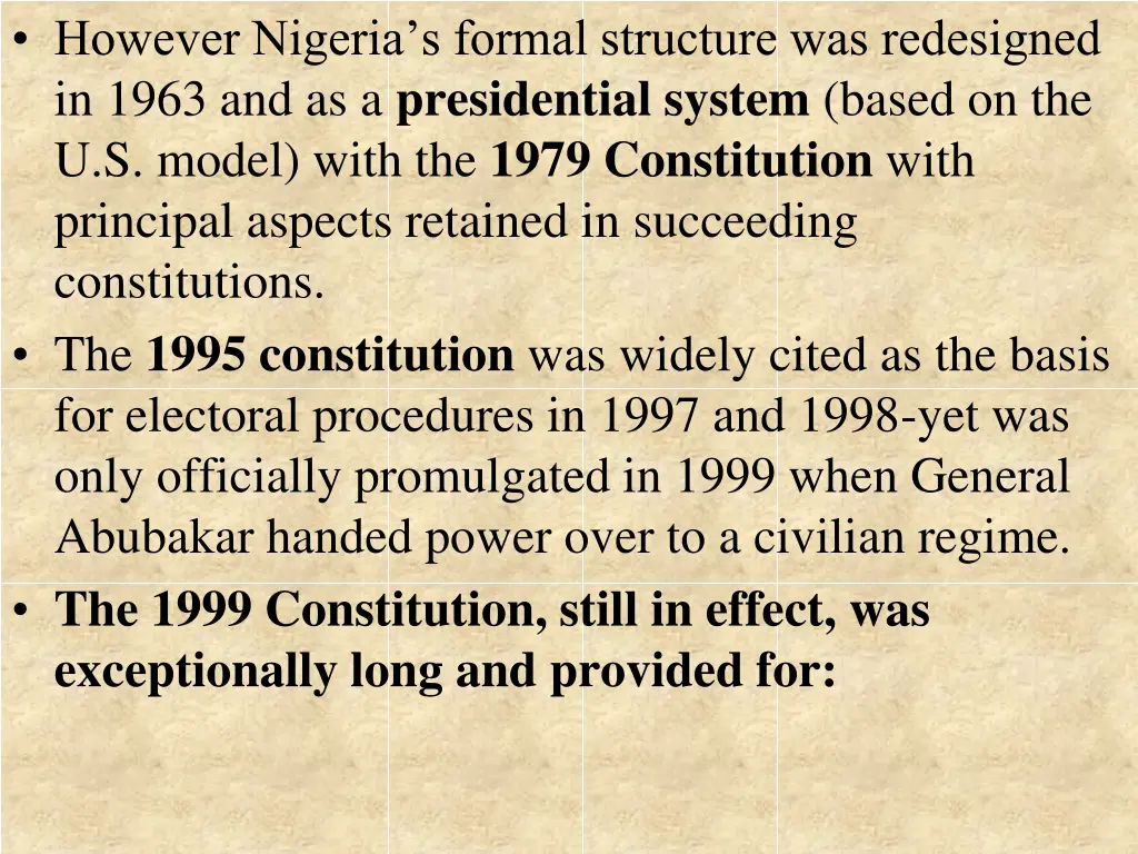 however nigeria s formal structure was redesigned