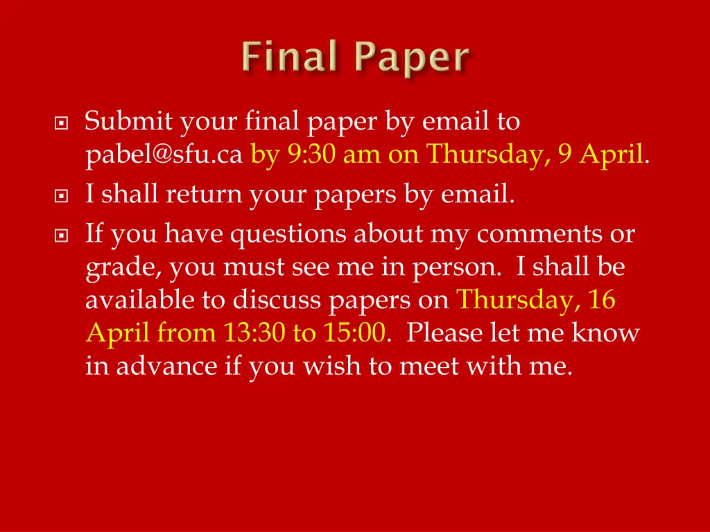 submit your final paper by email to pabel@sfu