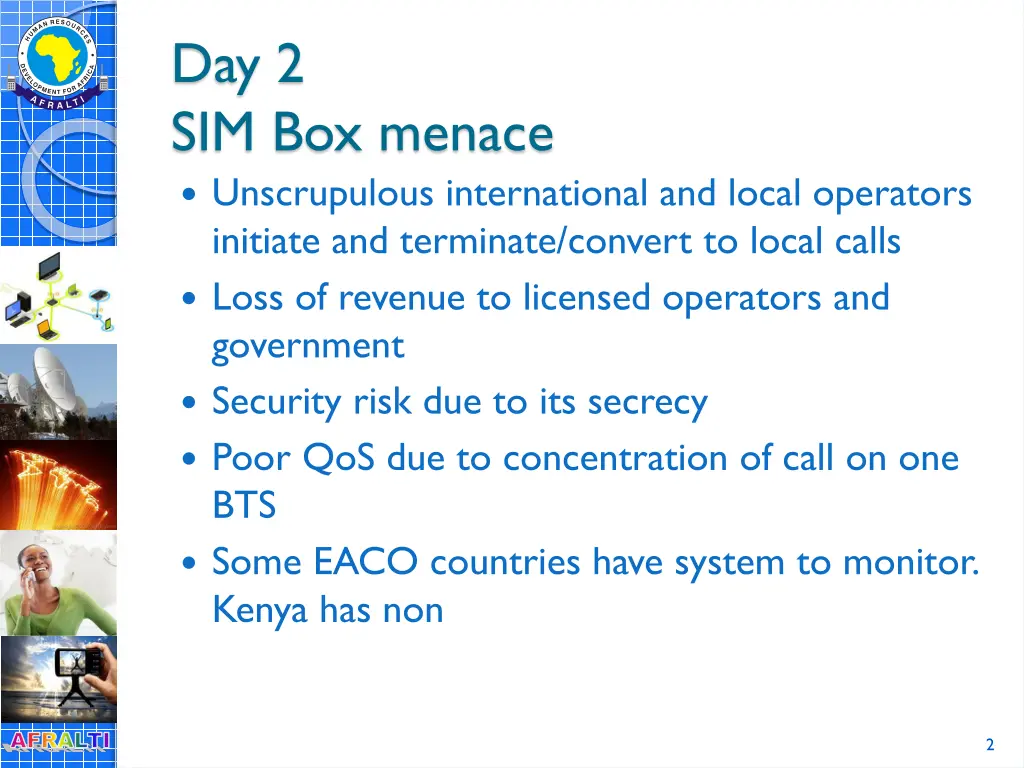 day 2 sim box menace unscrupulous international