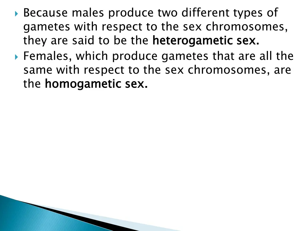 because males produce two different types