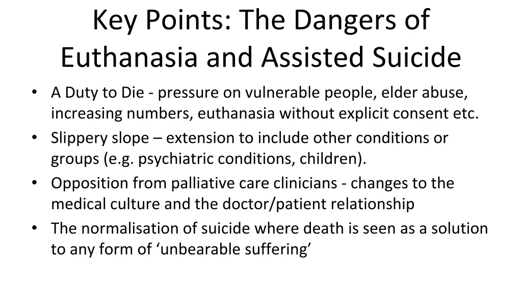 key points the dangers of euthanasia and assisted