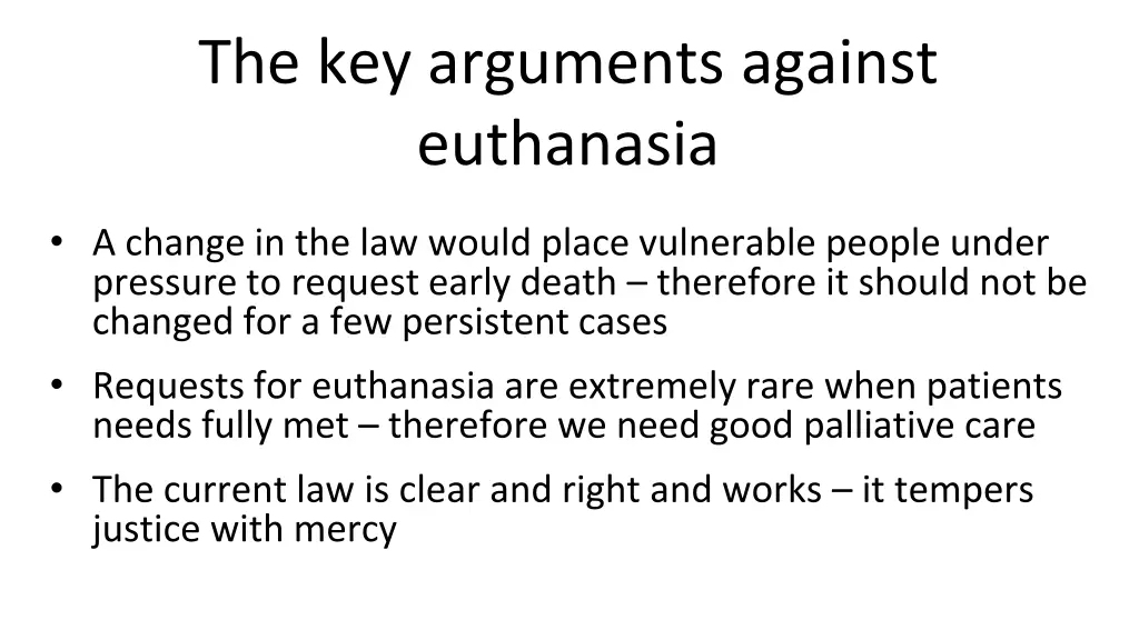 the key arguments against euthanasia