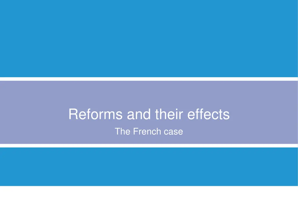 reforms and their effects the french case