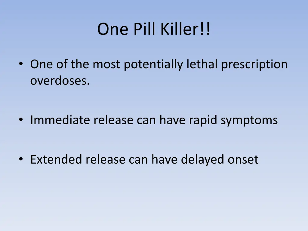 one pill killer