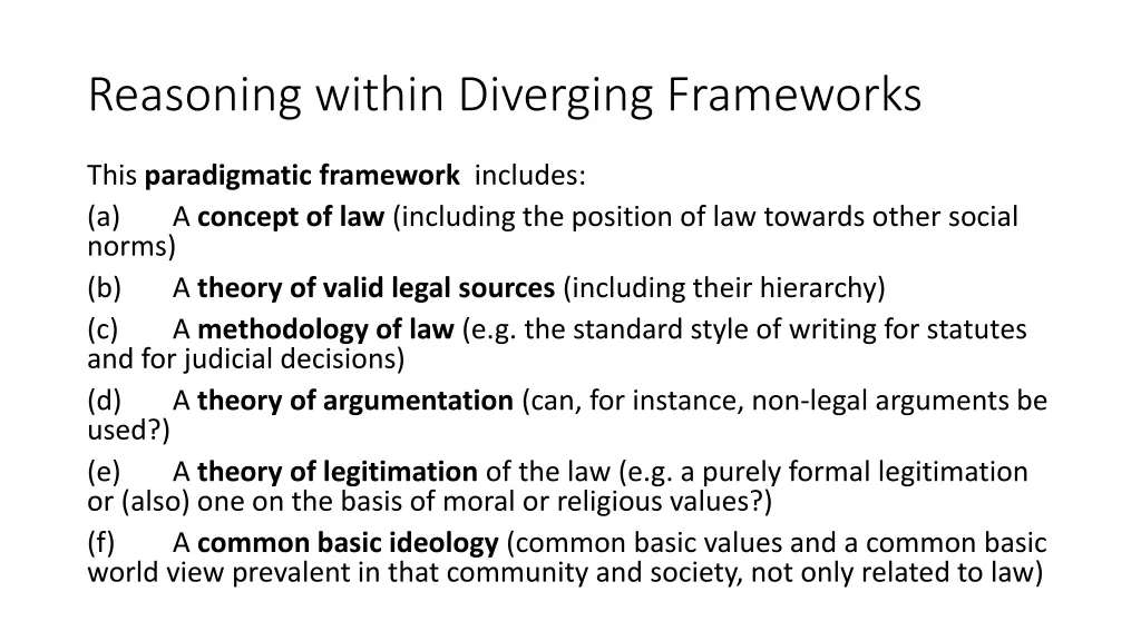 reasoning within diverging frameworks