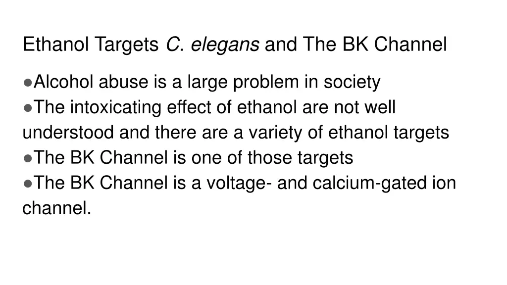 ethanol targets c elegans and the bk channel