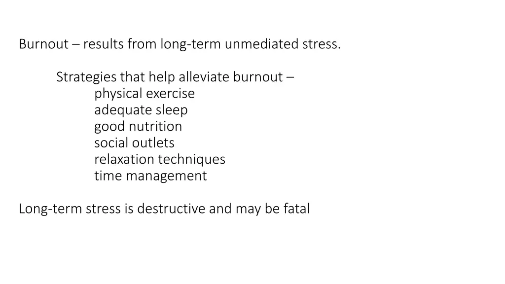 burnout results from long term unmediated stress