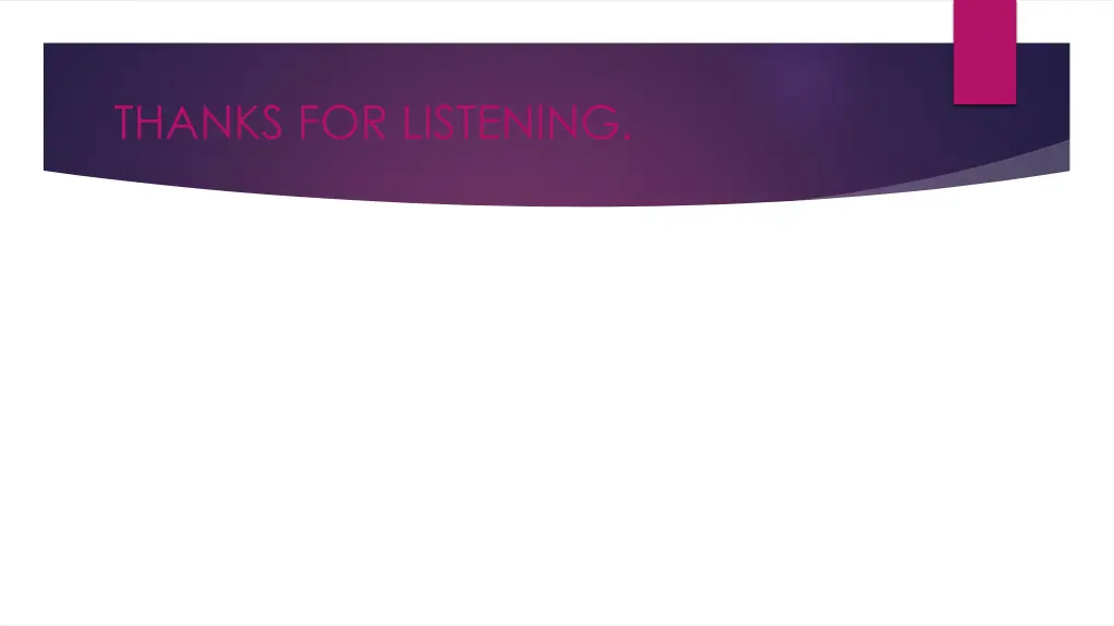 thanks for listening