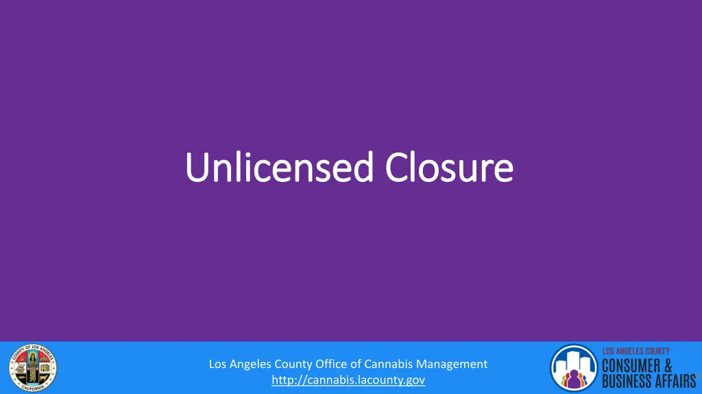 unlicensed closure unlicensed closure