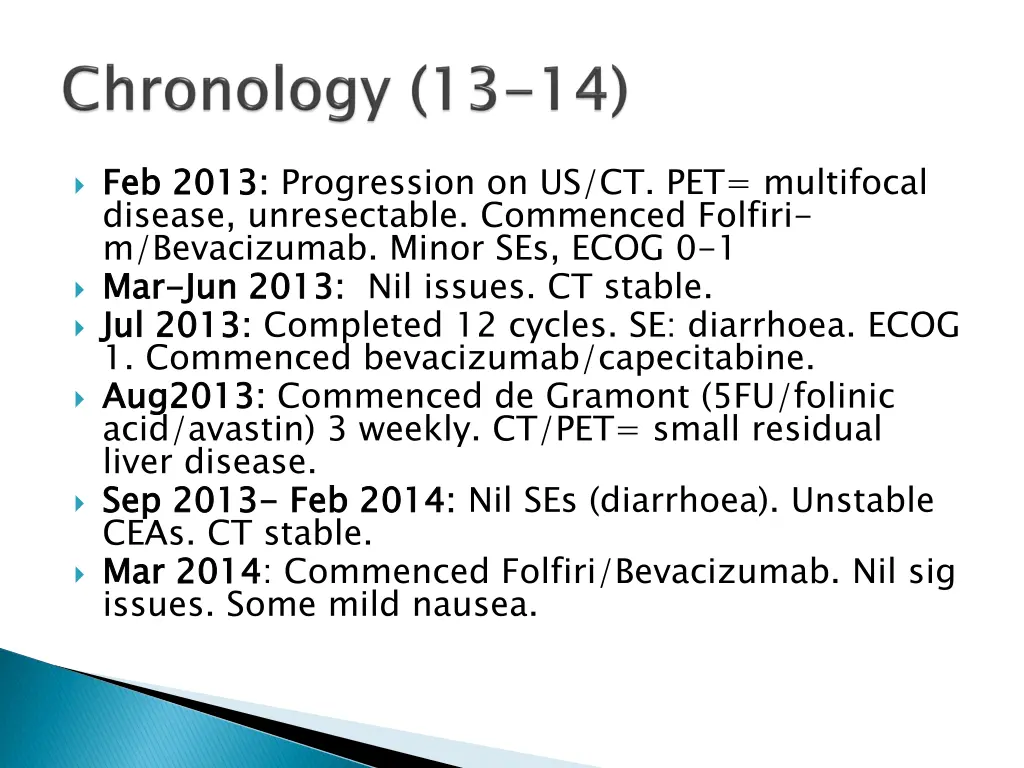 feb 2013 disease unresectable commenced folfiri