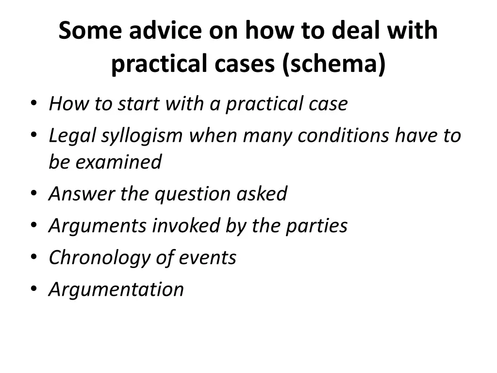 some advice on how to deal with practical cases