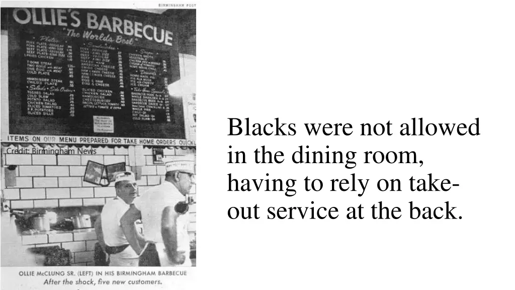 blacks were not allowed in the dining room having