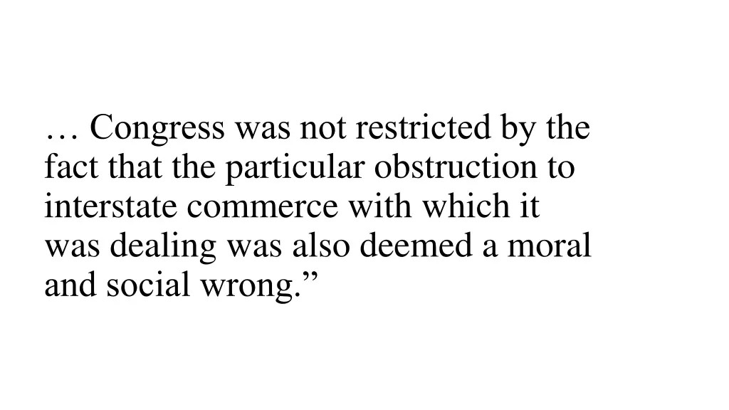 congress was not restricted by the fact that