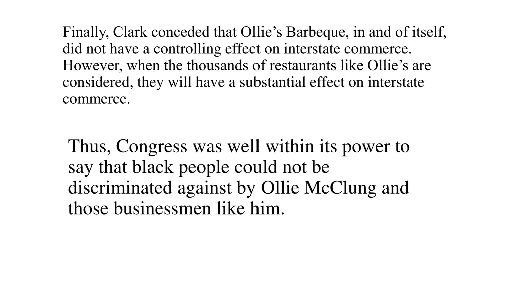 finally clark conceded that ollie s barbeque