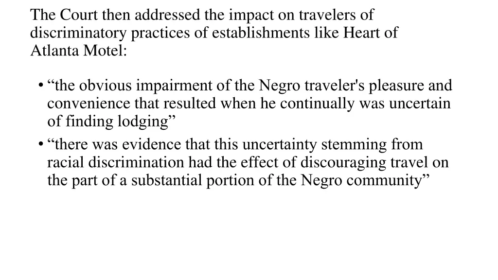 the court then addressed the impact on travelers