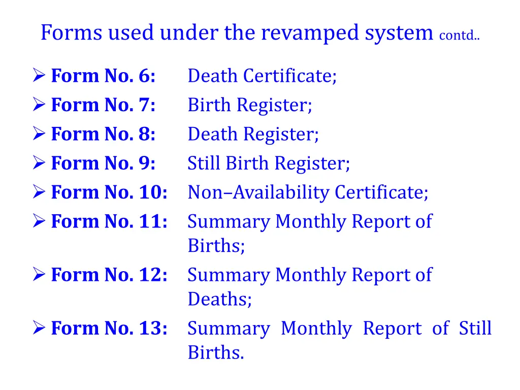 forms used under the revamped system contd