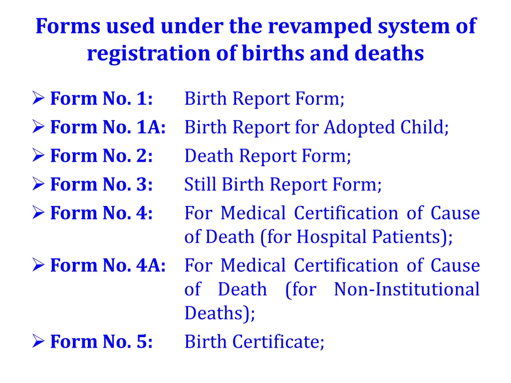 forms used under the revamped system