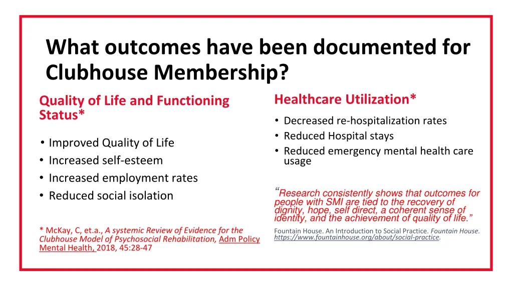 what outcomes have been documented for clubhouse