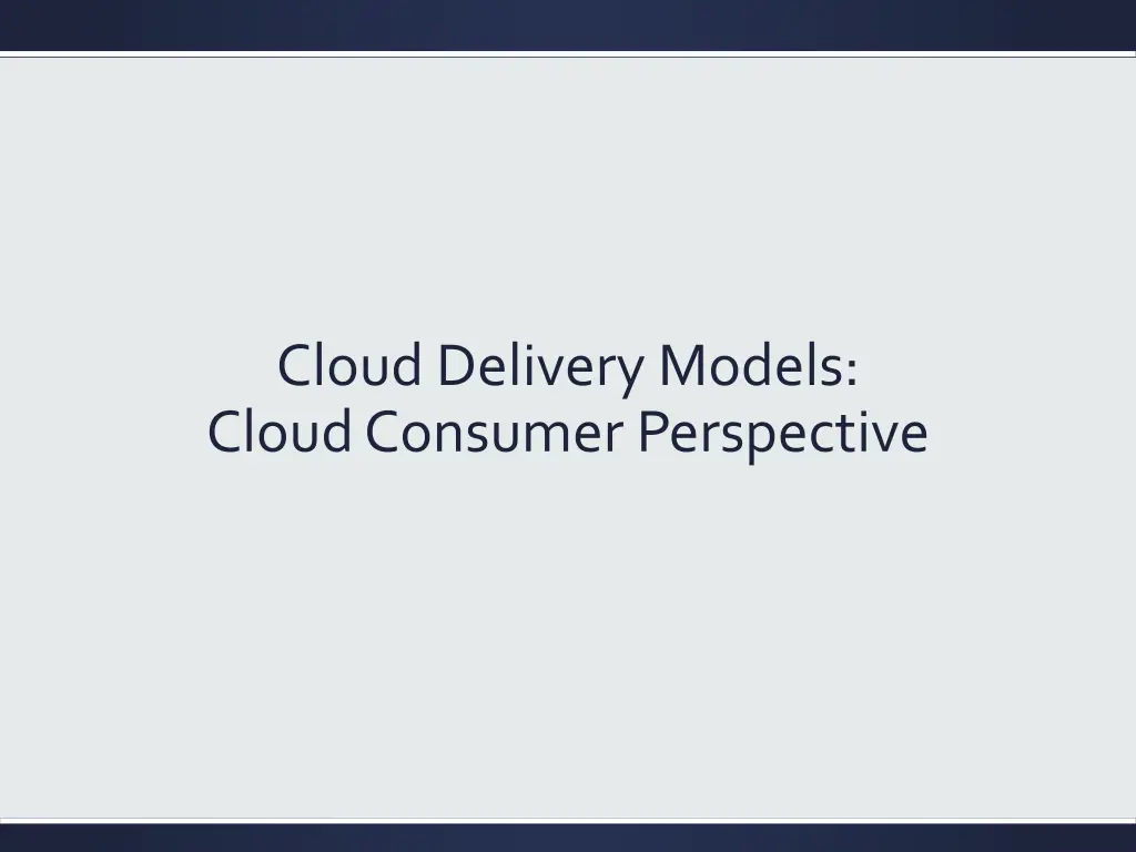 cloud delivery models cloud consumer perspective