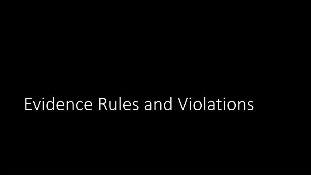 evidence rules and violations