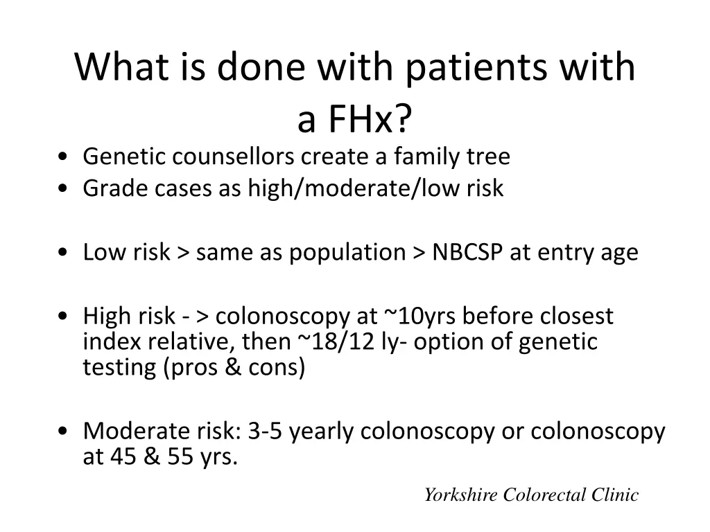 what is done with patients with a fhx genetic