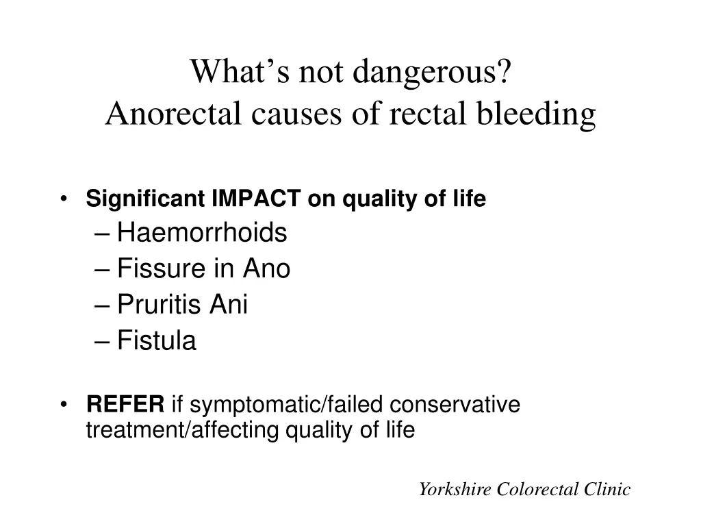 what s not dangerous anorectal causes of rectal