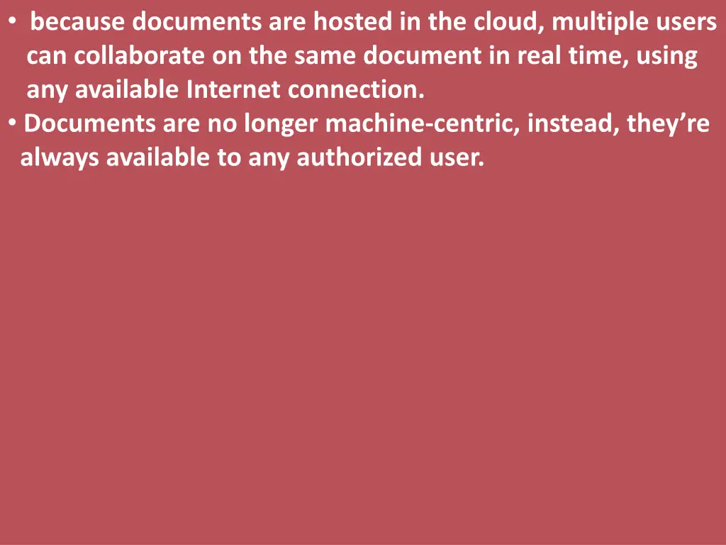 because documents are hosted in the cloud