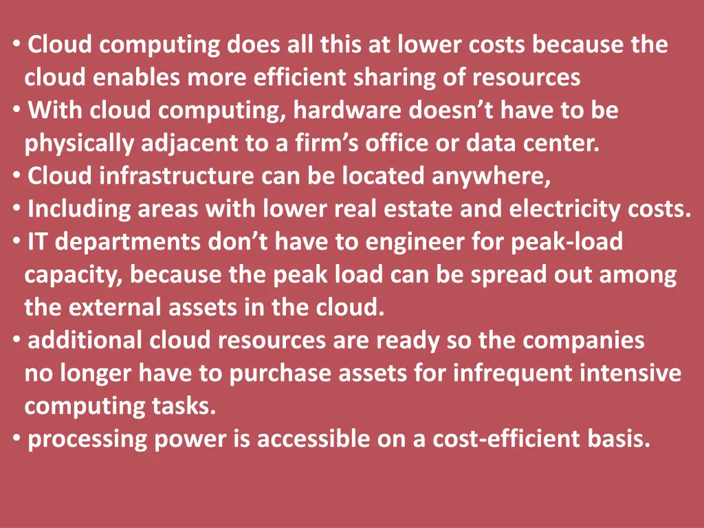 cloud computing does all this at lower costs