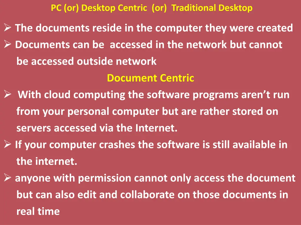 pc or desktop centric or traditional desktop