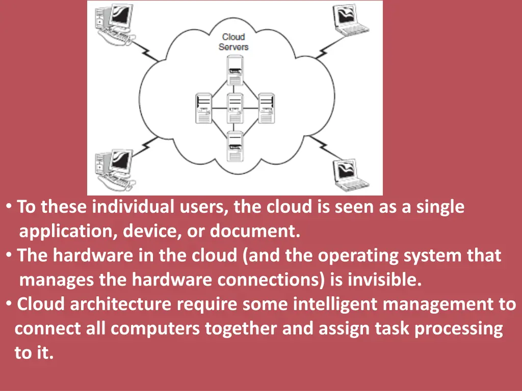 to these individual users the cloud is seen