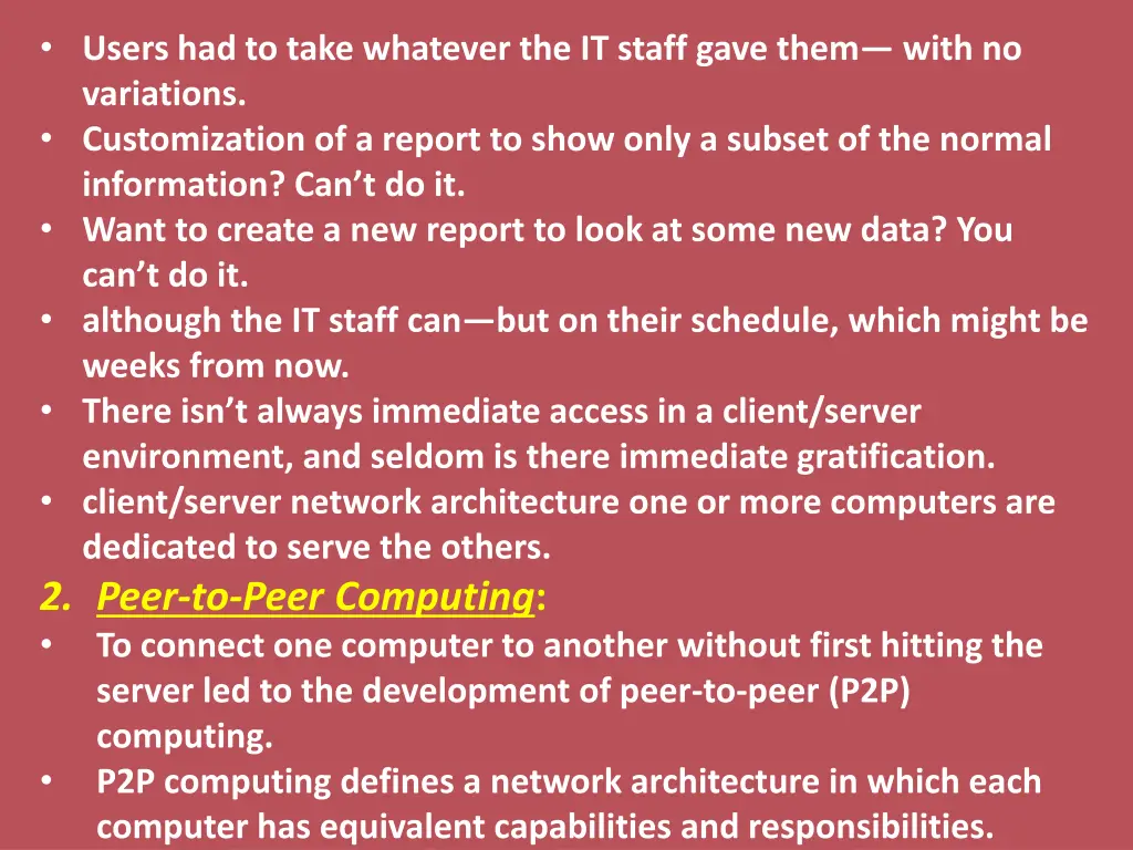 users had to take whatever the it staff gave them