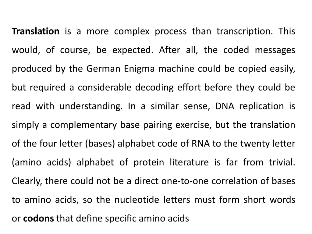 translation is a more complex process than