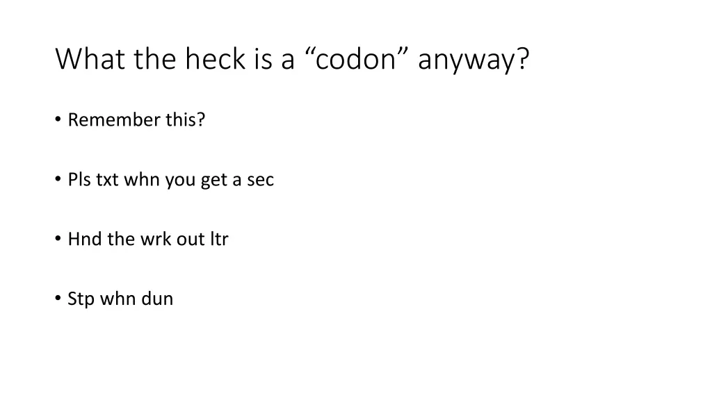 what the heck is a codon anyway