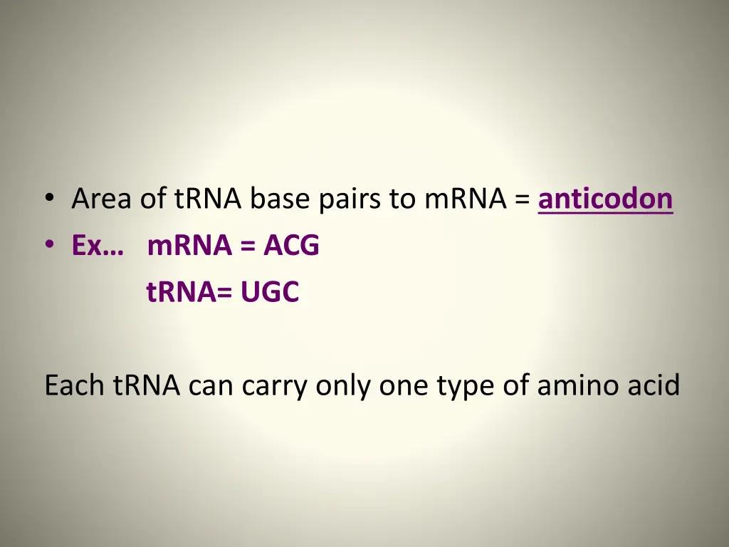 area of trna base pairs to mrna anticodon ex mrna